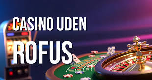 Casino Uden ROFUS Oplev Spændingen Uden Begrænsninger Casino Uden ROFUS Oplev Spændingen Uden Begrænsninger